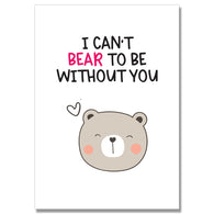 Can'T Bear To Be Without You Card